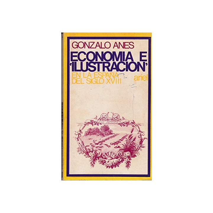 Economía e "ilustración" en la España del siglo XVIII.